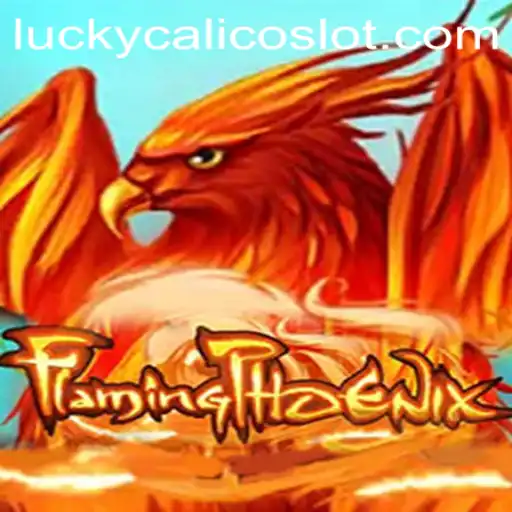 FlamingPhoenix: Unleash the Flames with LuckyCalico