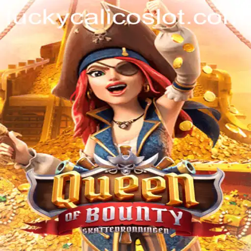 Discover the Thrilling World of QueenofBounty Featuring LuckyCalico
